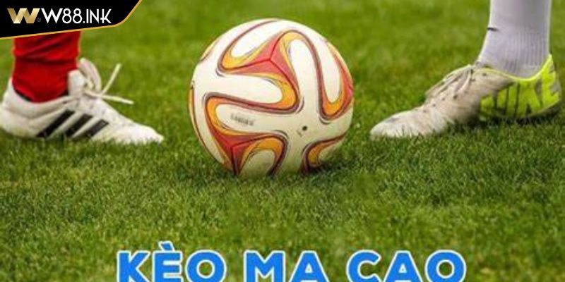 So sánh kèo ma cao và kèo tỷ số